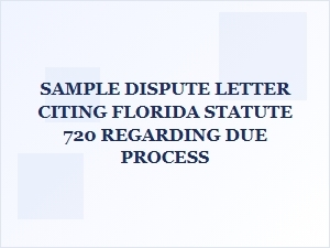 Your Rights Under Florida Statute 720: a Sample Dispute Letter